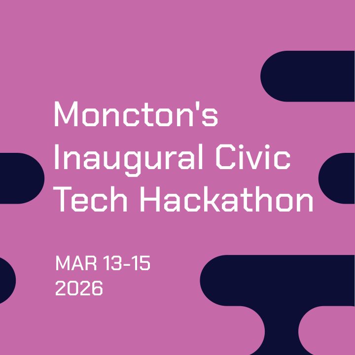 Pink post: Moncton’s Inaugural Civic Tech Hackathon, March 13 to 15, 2026